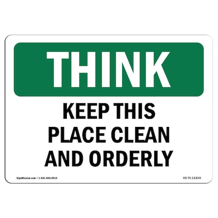 Signmission OSHA THINK Sign, Keep This Place Clean & Orderly, 5in X 3.5in, 10PK, 3.5" W, 5" L, Landscape, PK10 OS-TS-D-35-L-11838-10PK